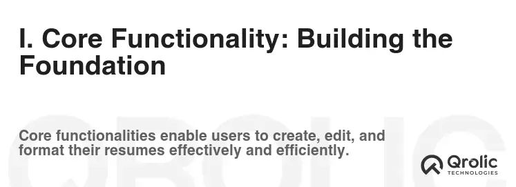 I. Core Functionality: Building the Foundation I. Core Functionality: Building the Foundation