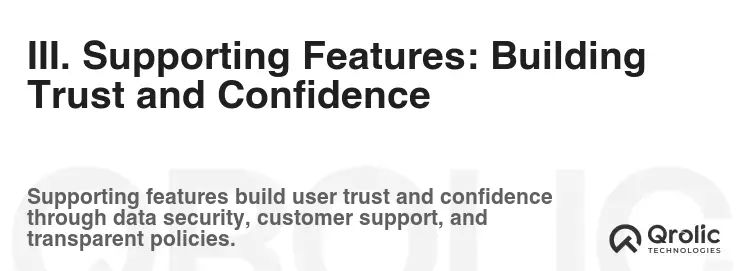 III. Supporting Features: Building Trust and Confidence III. Supporting Features: Building Trust and Confidence