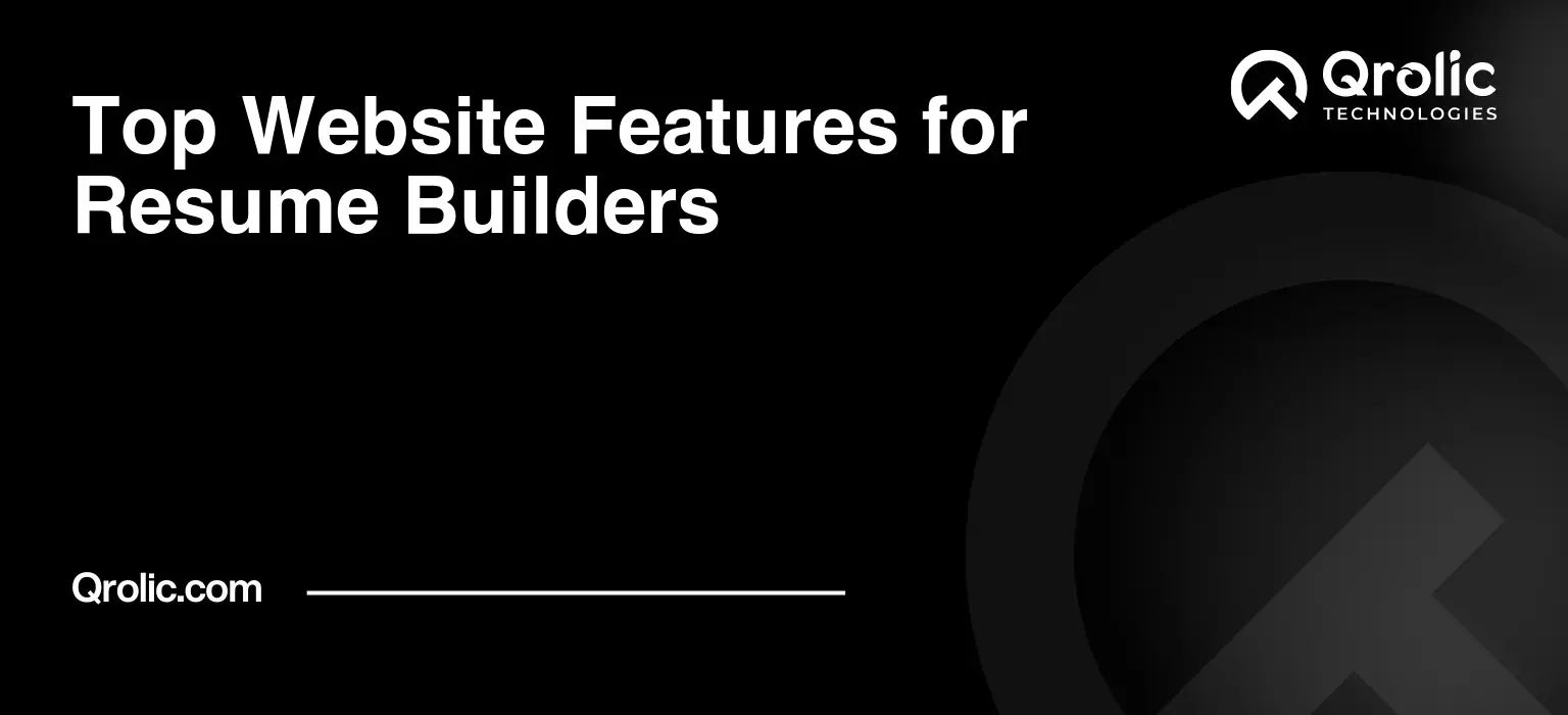 Top Website Features for Resume Builders