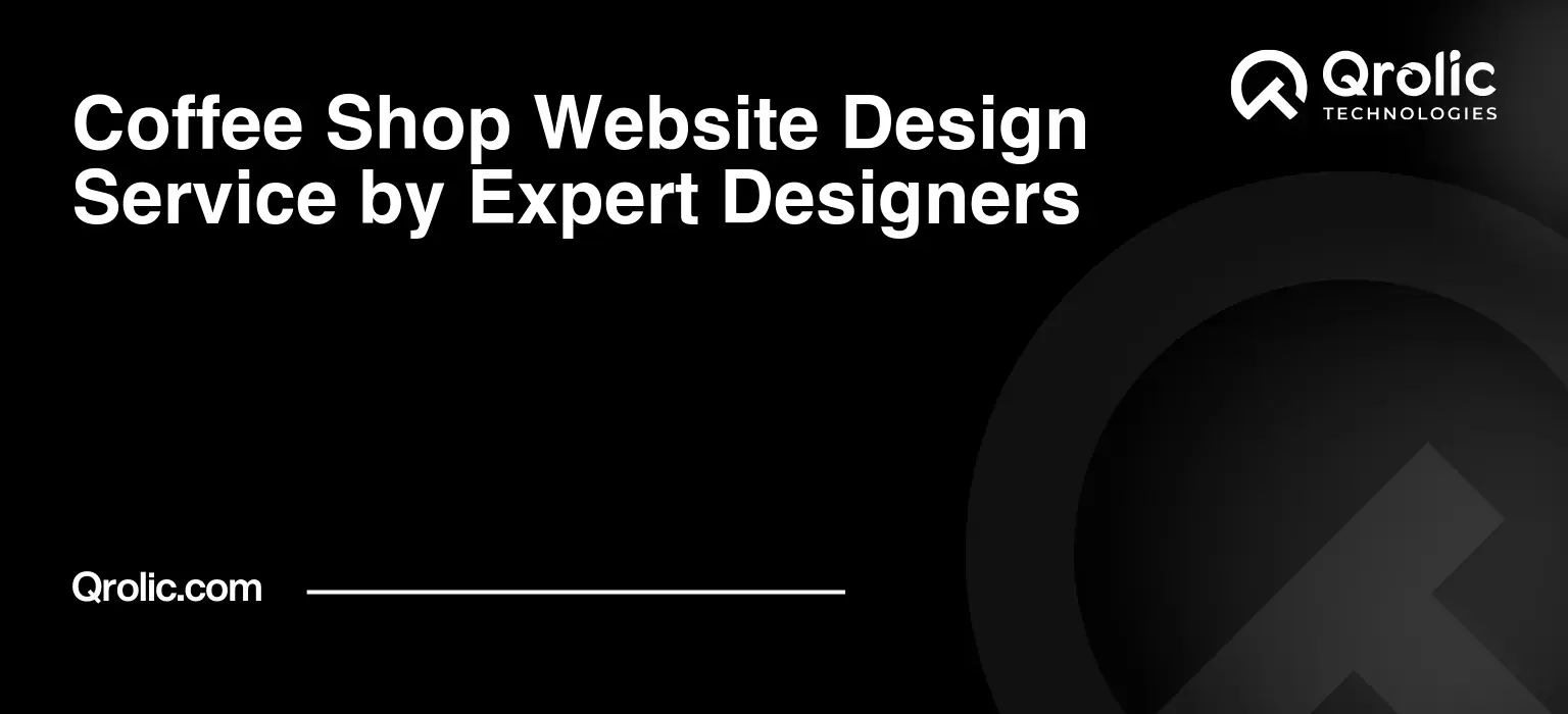 Coffee Shop Website Design Service by Expert Designers Coffee-Shop-Website-Design-Service-by-Expert-Designers-Featured-Image