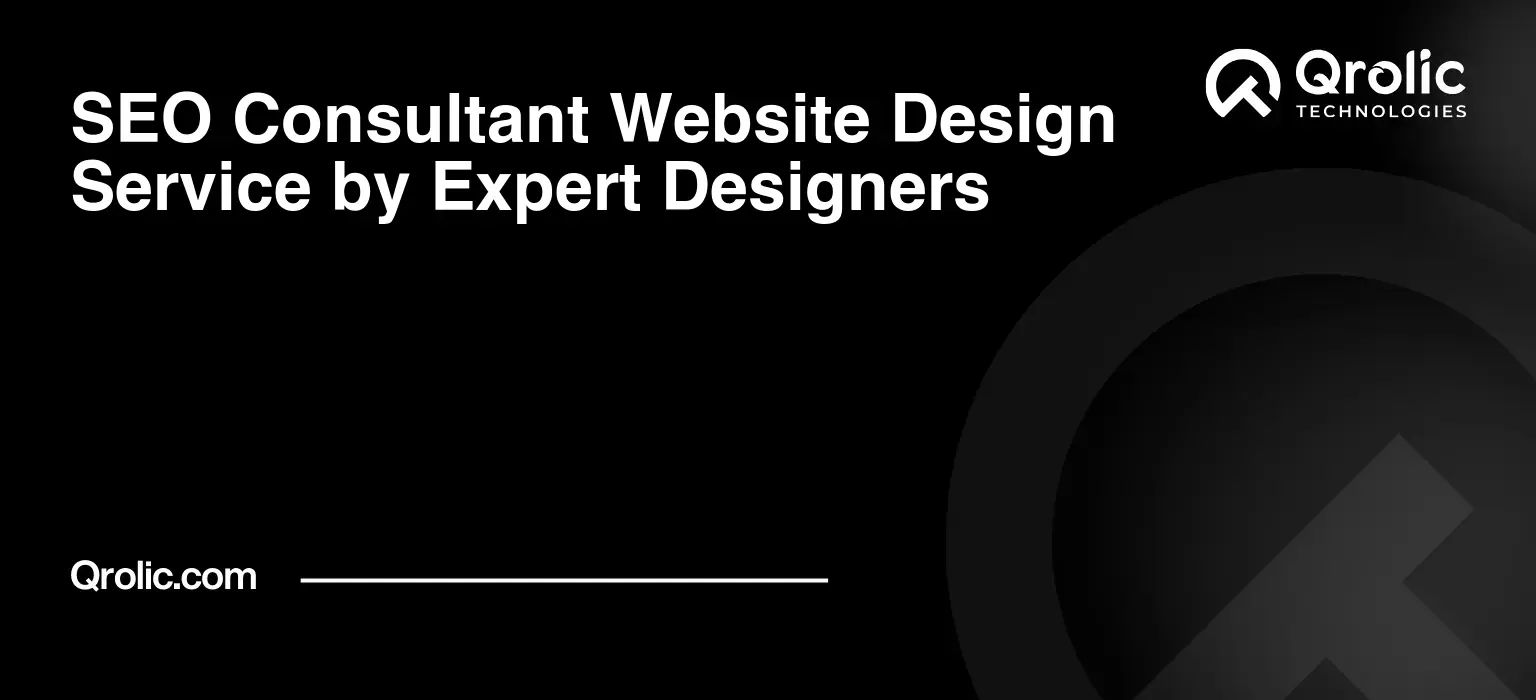 SEO Consultant Website Design Service by Expert Designers SEO-Consultant-Website-Design-Service-by-Expert-Designers-Featured-Image