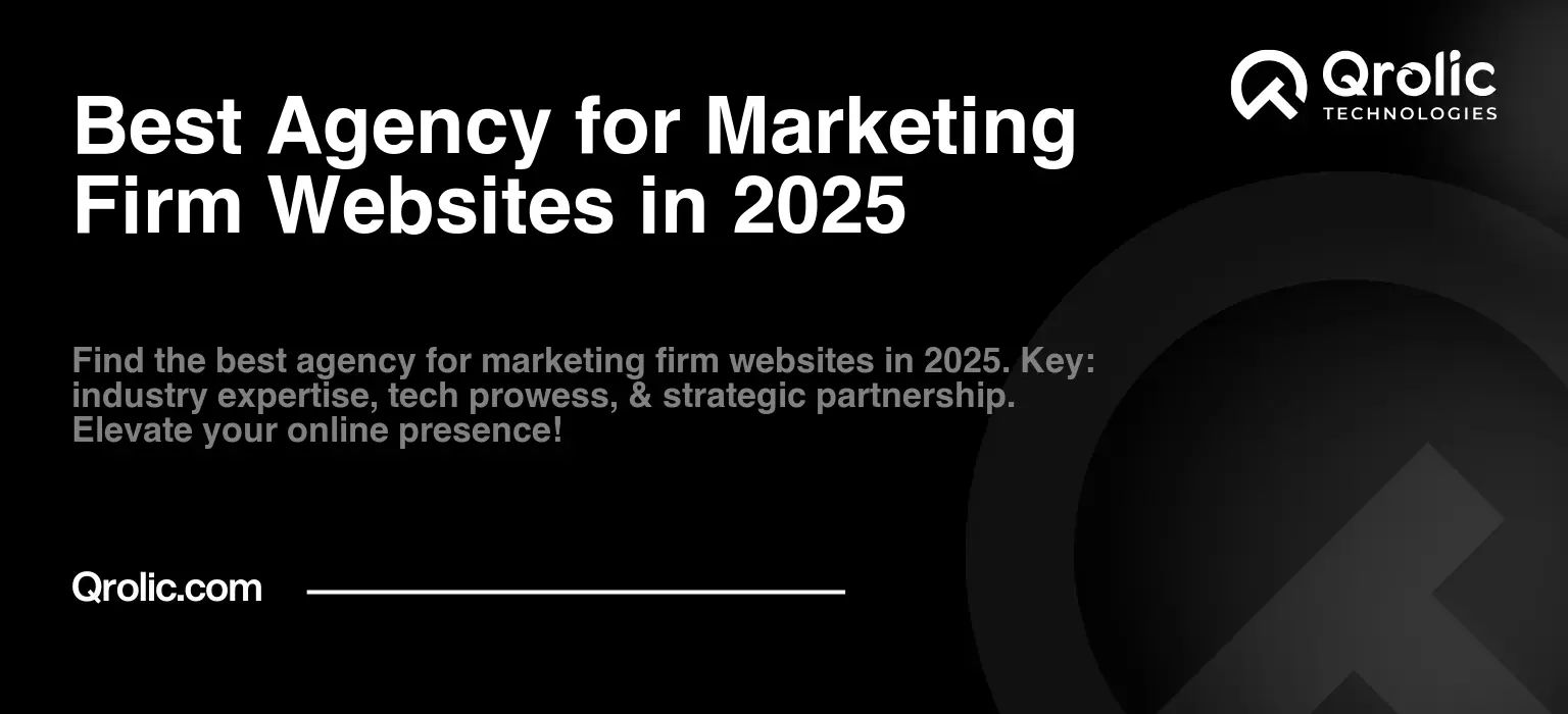 Best Agency for Marketing Firm Websites in 2025