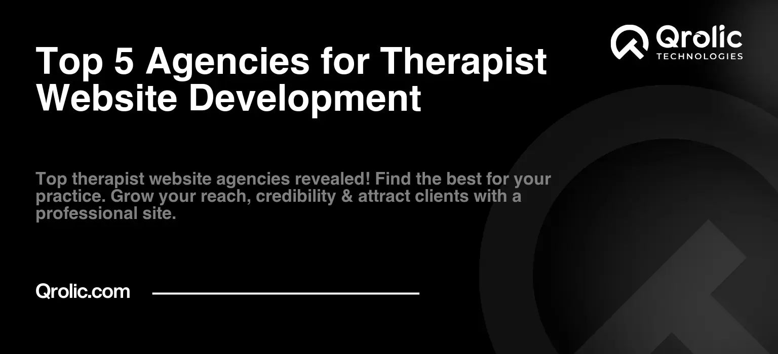 Top 5 Agencies for Therapist Website Development