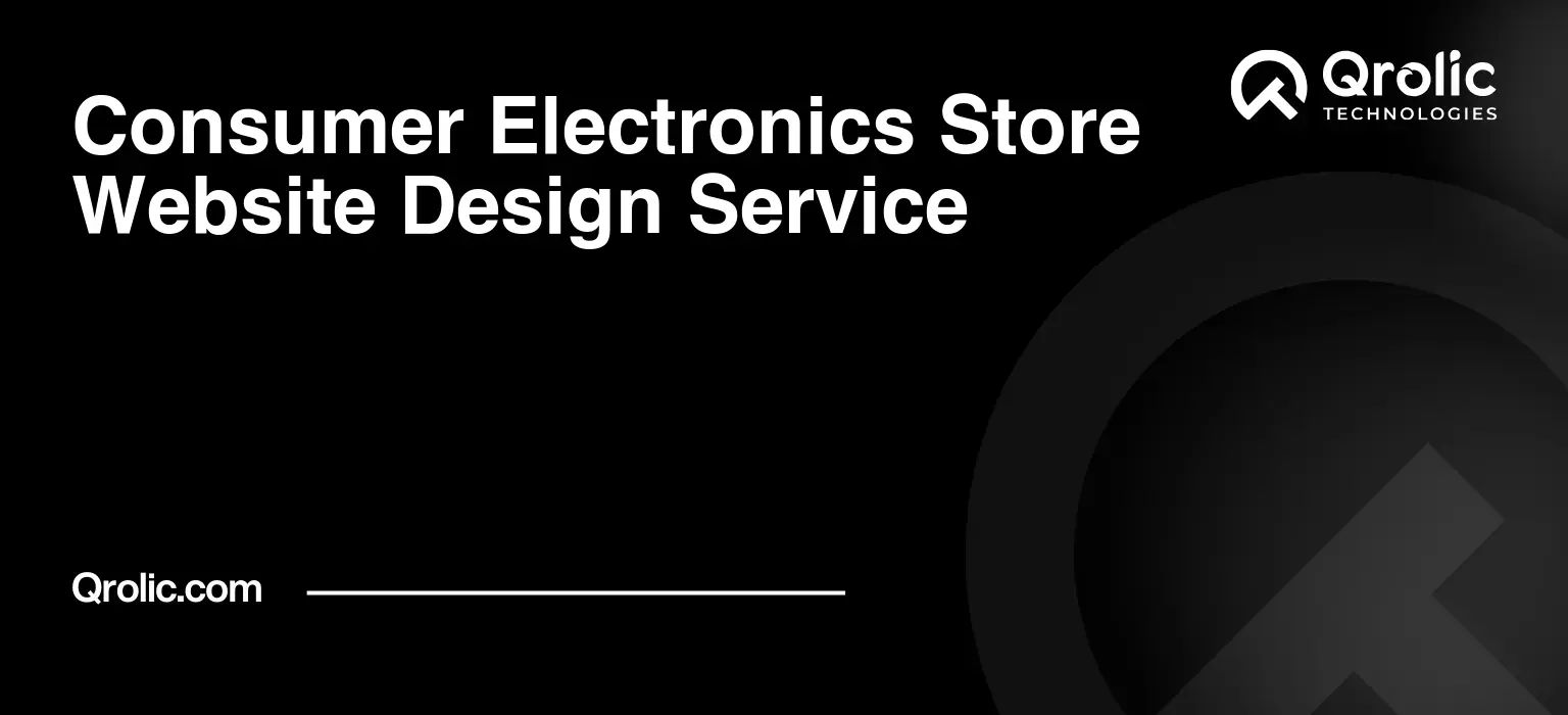 Consumer Electronics Store Website Design Service Consumer-Electronics-Store-Website-Design-Service-Featured-Image