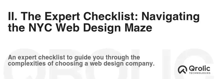 II. The Expert Checklist: Navigating the NYC Web Design Maze II. The Expert Checklist: Navigating the NYC Web Design Maze