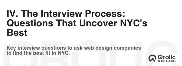 IV. The Interview Process: Questions That Uncover NYC's Best IV. The Interview Process: Questions That Uncover NYC's Best