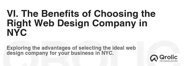 VI. The Benefits of Choosing the Right Web Design Company in NYC VI. The Benefits of Choosing the Right Web Design Company in NYC