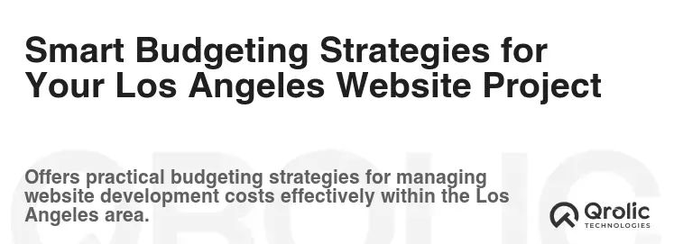 Smart Budgeting Strategies for Your Los Angeles Website Project Smart Budgeting Strategies for Your Los Angeles Website Project