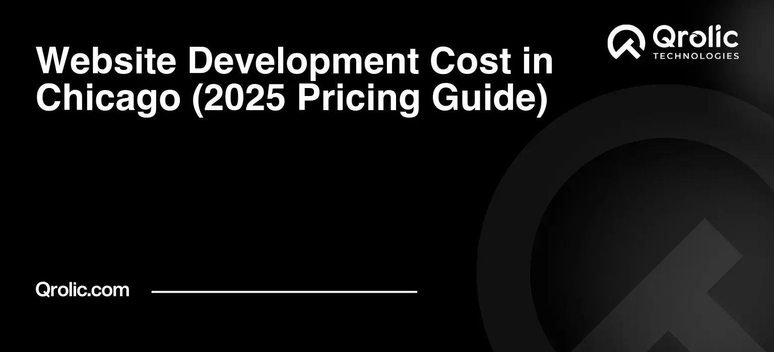 Website Development Cost in Chicago (2025 Pricing Guide)