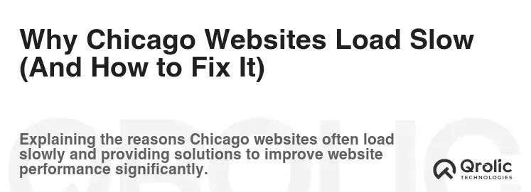 Why Chicago Websites Load Slow (And How to Fix It) Why Chicago Websites Load Slow (And How to Fix It)