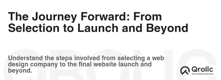 The Journey Forward: From Selection to Launch and Beyond The Journey Forward: From Selection to Launch and Beyond