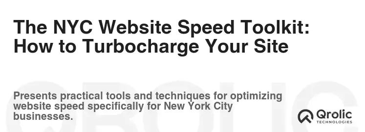 The NYC Website Speed Toolkit: How to Turbocharge Your Site