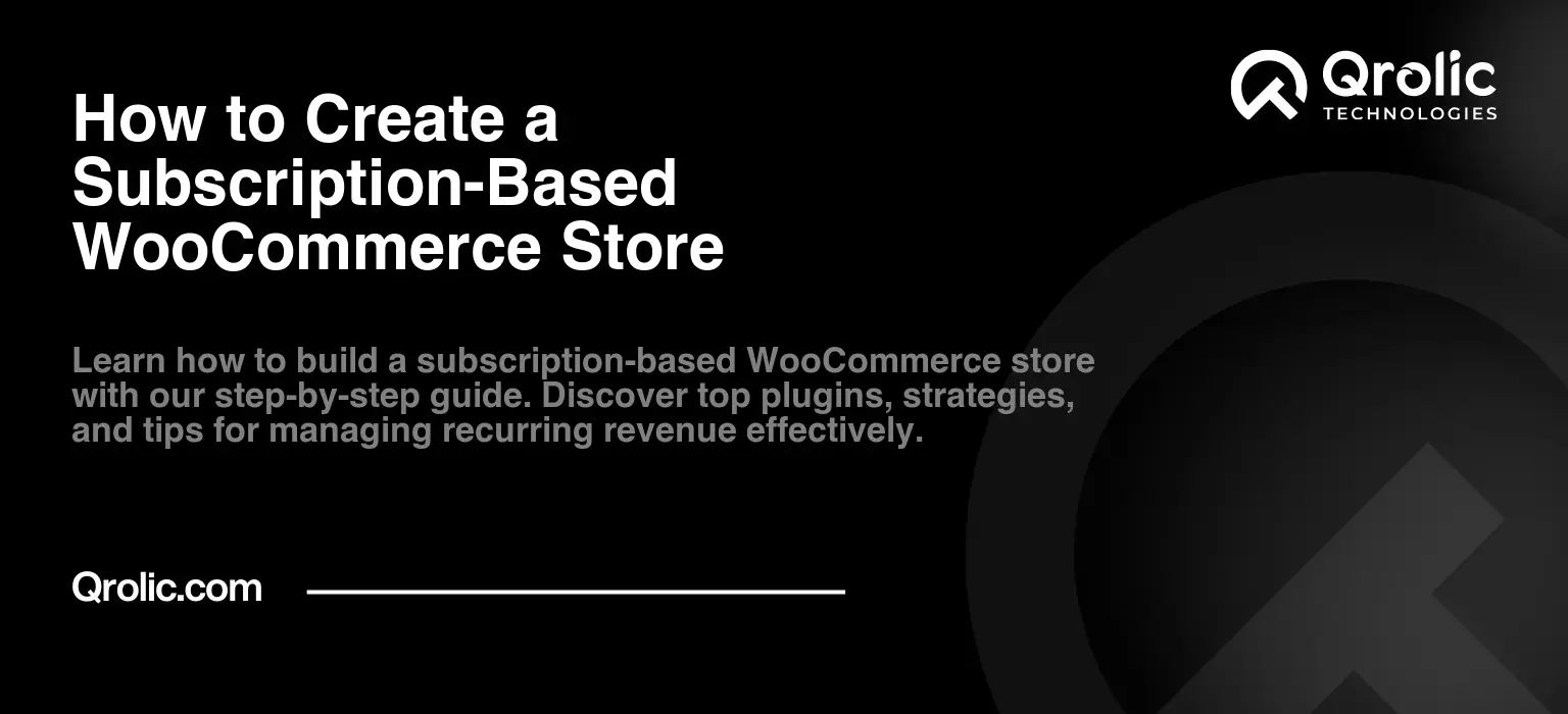 How-to-Create-a-Subscription-Based-WooCommerce-Store-Featured-Image