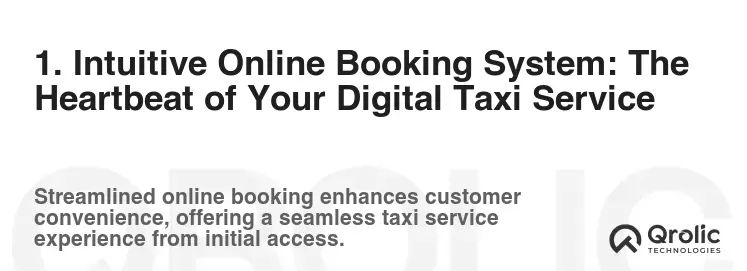 1. Intuitive Online Booking System: The Heartbeat of Your Digital Taxi Service