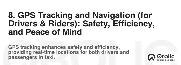 8. GPS Tracking and Navigation (for Drivers & Riders): Safety, Efficiency, and Peace of Mind