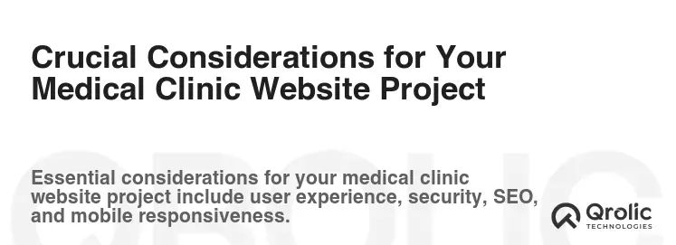 Crucial Considerations for Your Medical Clinic Website Project Crucial Considerations for Your Medical Clinic Website Project