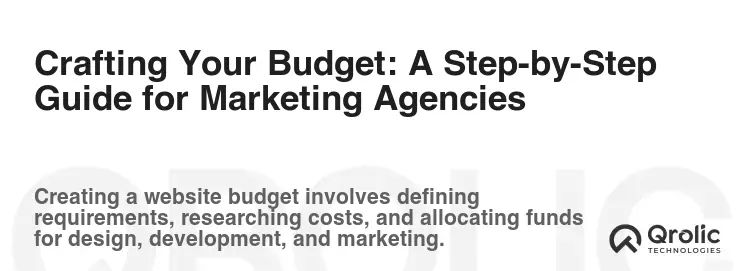 Crafting Your Budget: A Step-by-Step Guide for Marketing Agencies