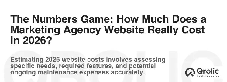 The Numbers Game: How Much Does a Marketing Agency Website Really Cost in 2026?