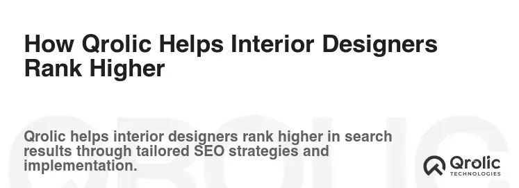 How Qrolic Helps Interior Designers Rank Higher