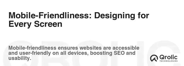 Mobile-Friendliness: Designing for Every Screen
