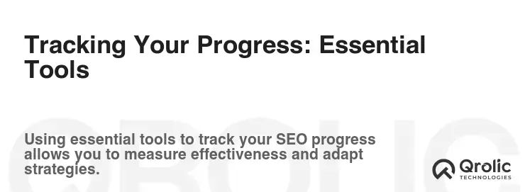 Tracking Your Progress: Essential Tools