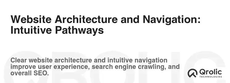 Website Architecture and Navigation: Intuitive Pathways