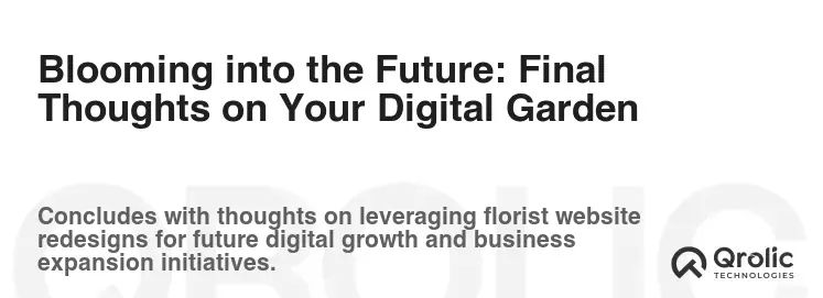Blooming into the Future: Final Thoughts on Your Digital Garden