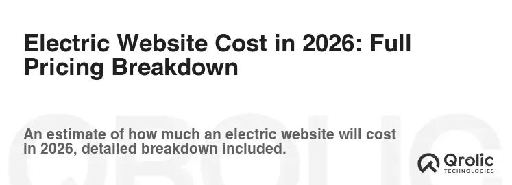 Electric Website Cost in 2026: Full Pricing Breakdown Electric Website Cost in 2026: Full Pricing Breakdown