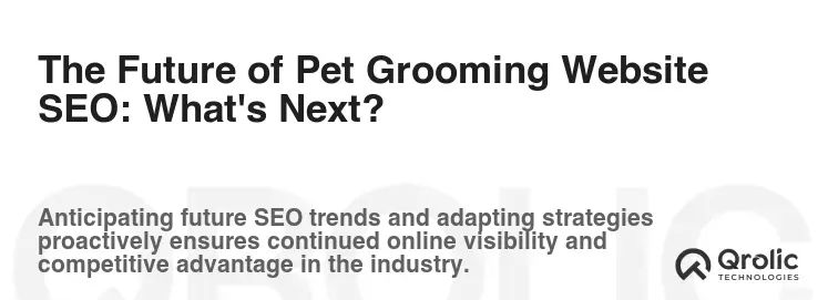 The Future of Pet Grooming Website SEO: What's Next?