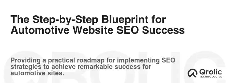 The Step-by-Step Blueprint for Automotive Website SEO Success