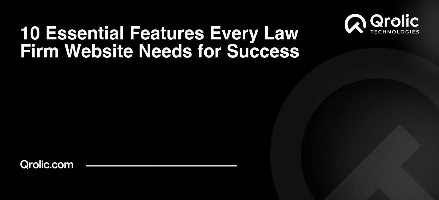 10 Essential Features Every Law Firm Website Needs for Success 10 Essential Features Every Law Firm Website Needs for Success