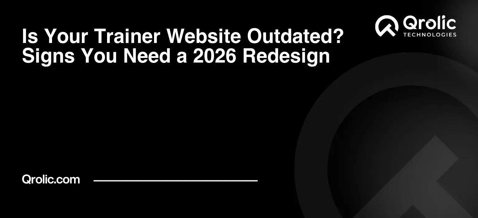 Is Your Trainer Website Outdated? Signs You Need a 2026 Redesign Is Your Trainer Website Outdated? Signs You Need a 2026 Redesign