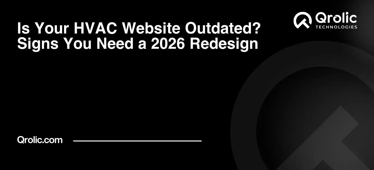 Is Your HVAC Website Outdated? Signs You Need a 2026 Redesign Is Your HVAC Website Outdated? Signs You Need a 2026 Redesign