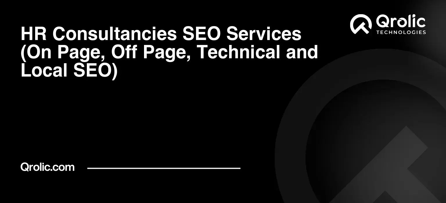 HR Consultancies SEO Services (On Page, Off Page, Technical and Local SEO) HR-Consultancies-SEO-Services-On-Page-Off-Page-Technical-and-Local-SEO-Featured-Image