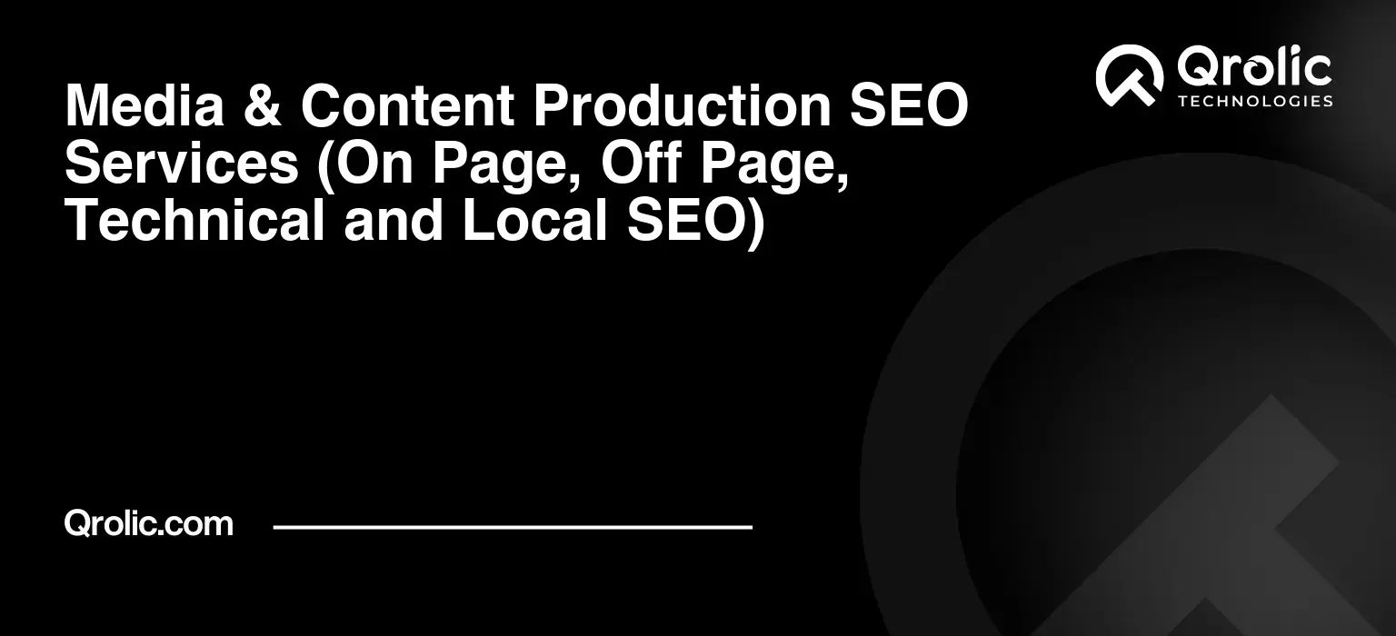 Media & Content Production SEO Services (On Page, Off Page, Technical and Local SEO) Media-amp-Content-Production-SEO-Services-On-Page-Off-Page-Technical-and-Local-SEO-Featured-Image