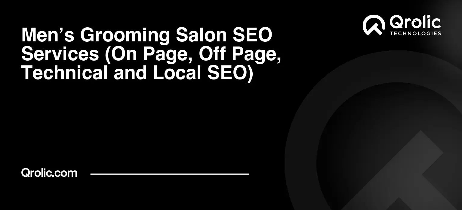 Men’s Grooming Salon SEO Services (On Page, Off Page, Technical and Local SEO) Mens-Grooming-Salon-SEO-Services-On-Page-Off-Page-Technical-and-Local-SEO-Featured-Image