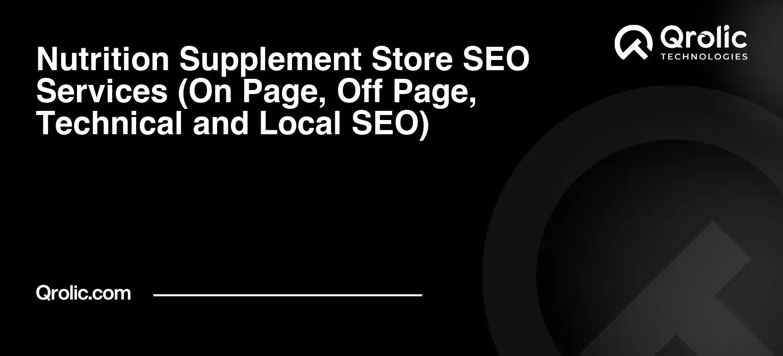Nutrition Supplement Store SEO Services (On Page, Off Page, Technical and Local SEO) Nutrition-Supplement-Store-SEO-Services-On-Page-Off-Page-Technical-and-Local-SEO-Featured-Image