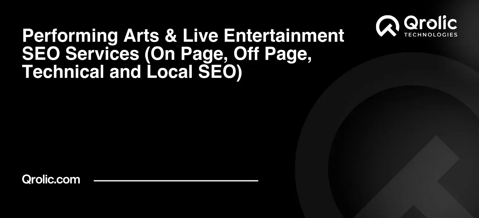 Performing-Arts-amp-Live-Entertainment-SEO-Services-On-Page-Off-Page-Technical-and-Local-SEO-Featured-Image