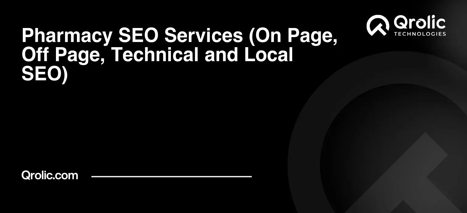 Pharmacy SEO Services (On Page, Off Page, Technical and Local SEO) Pharmacy-SEO-Services-On-Page-Off-Page-Technical-and-Local-SEO-Featured-Image