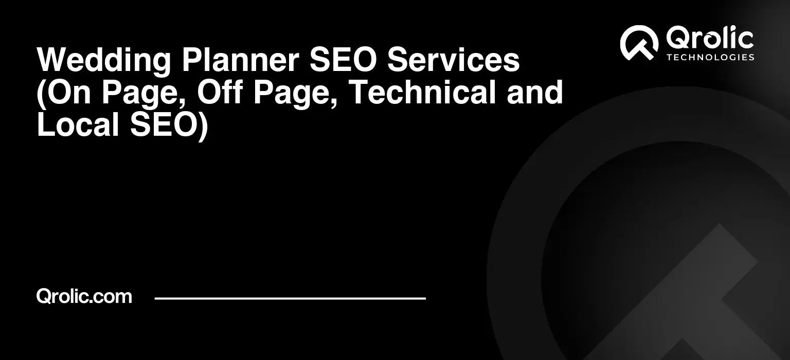 Wedding Planner SEO Services (On Page, Off Page, Technical and Local SEO) Wedding-Planner-SEO-Services-On-Page-Off-Page-Technical-and-Local-SEO-Featured-Image