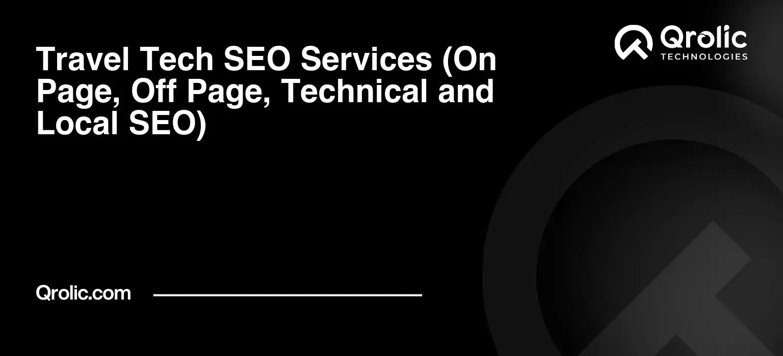 Travel-Tech-SEO-Services-On-Page-Off-Page-Technical-and-Local-SEO-Featured-Image