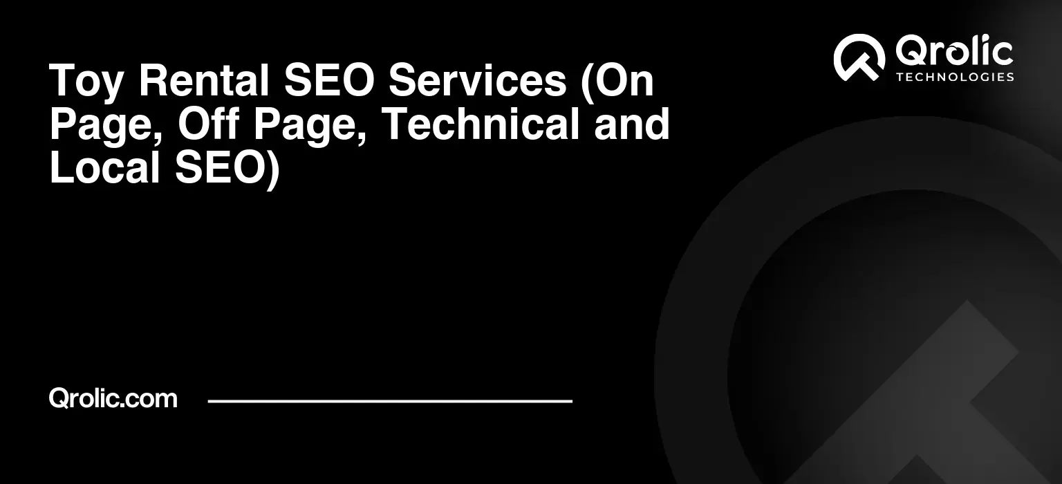 Toy-Rental-SEO-Services-On-Page-Off-Page-Technical-and-Local-SEO-Featured-Image