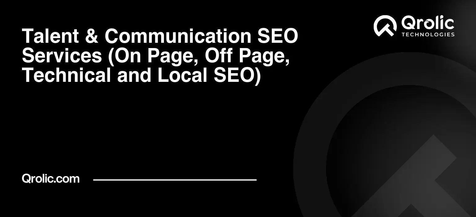 Talent & Communication SEO Services (On Page, Off Page, Technical and Local SEO) Talent-amp-Communication-SEO-Services-On-Page-Off-Page-Technical-and-Local-SEO-Featured-Image