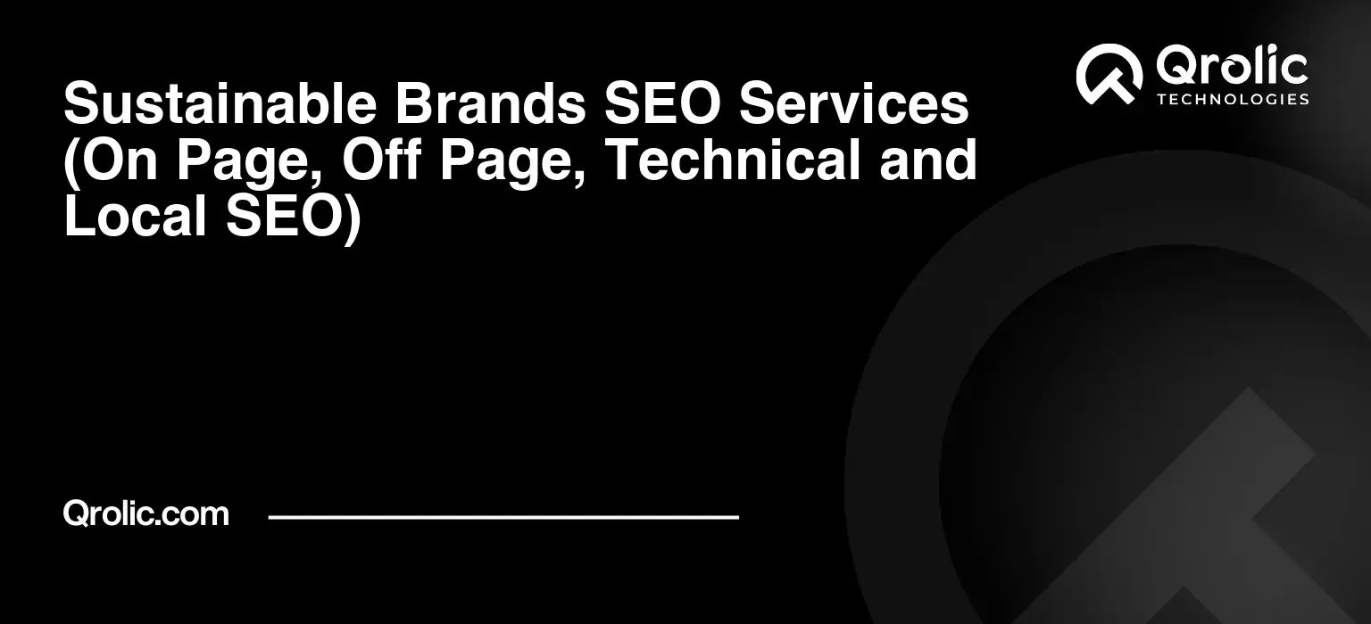 Sustainable Brands SEO Services (On Page, Off Page, Technical and Local SEO) Sustainable-Brands-SEO-Services-On-Page-Off-Page-Technical-and-Local-SEO-Featured-Image