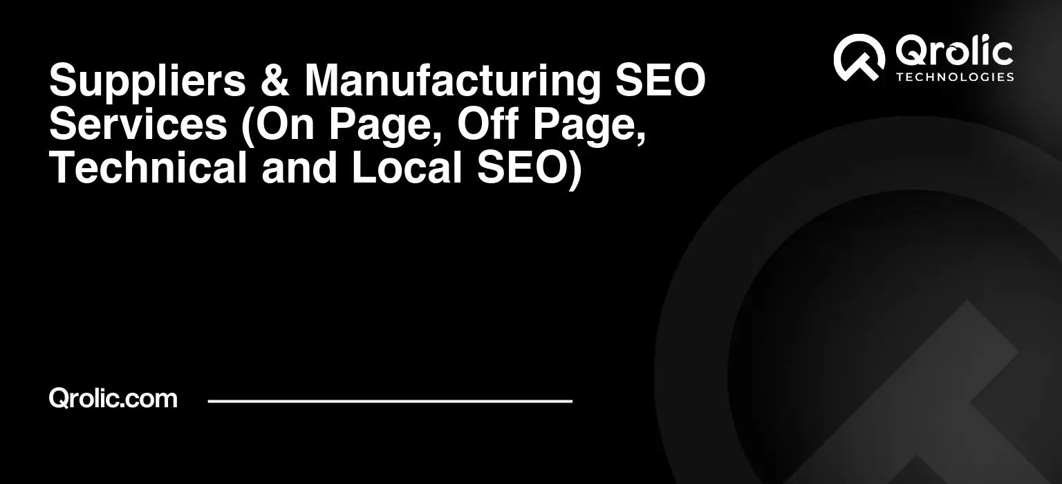 Suppliers-amp-Manufacturing-SEO-Services-On-Page-Off-Page-Technical-and-Local-SEO-Featured-Image
