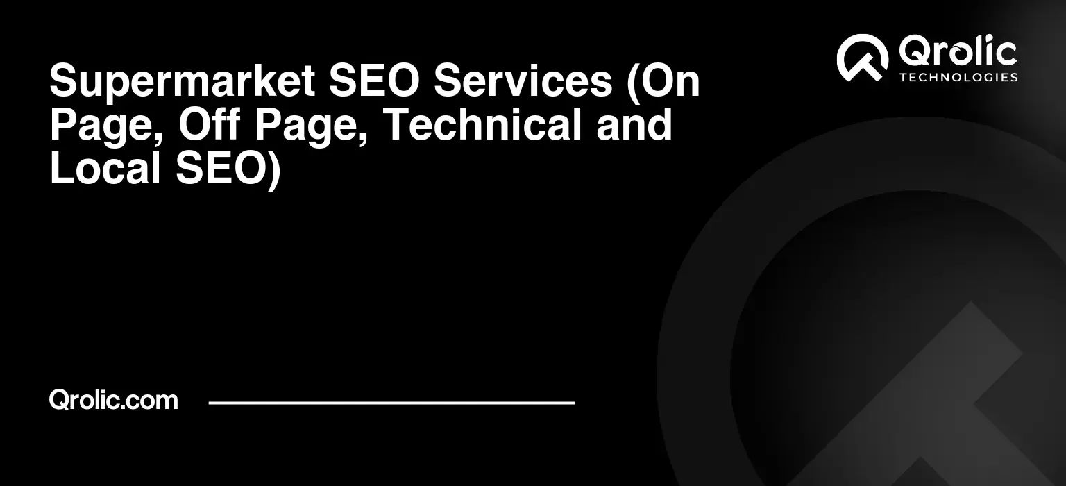 Supermarket-SEO-Services-On-Page-Off-Page-Technical-and-Local-SEO-Featured-Image