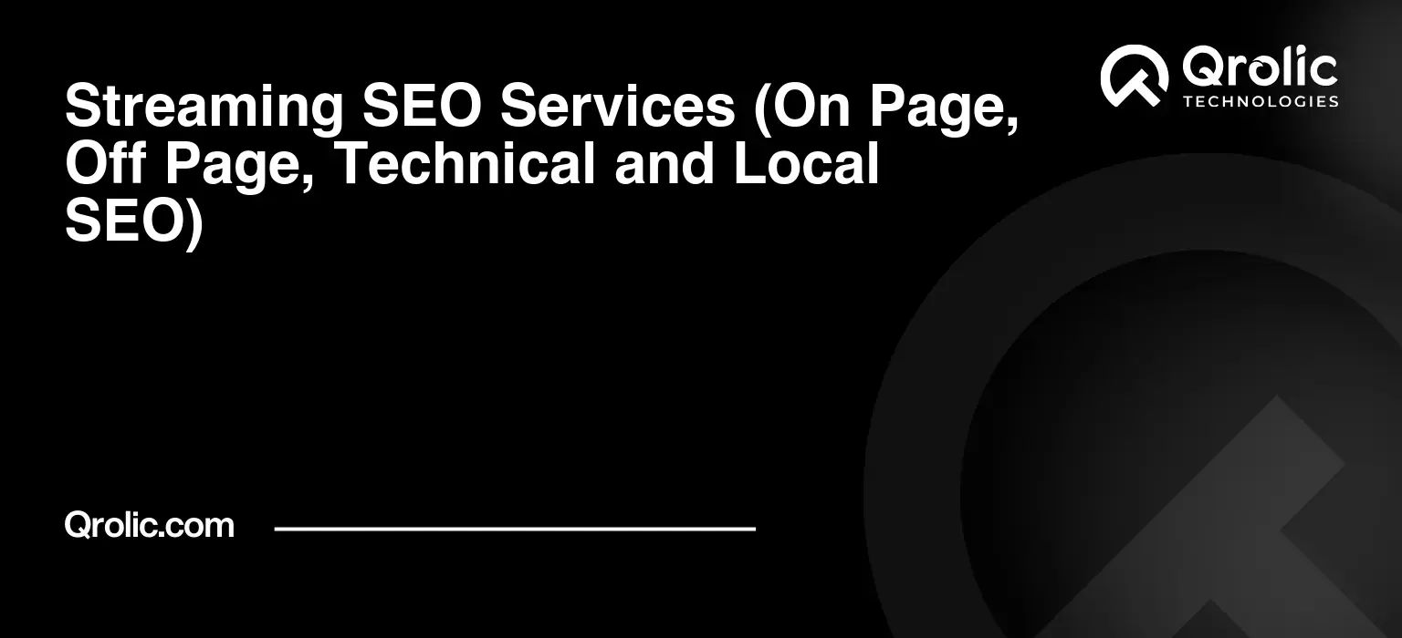 Streaming SEO Services (On Page, Off Page, Technical and Local SEO) Streaming-SEO-Services-On-Page-Off-Page-Technical-and-Local-SEO-Featured-Image