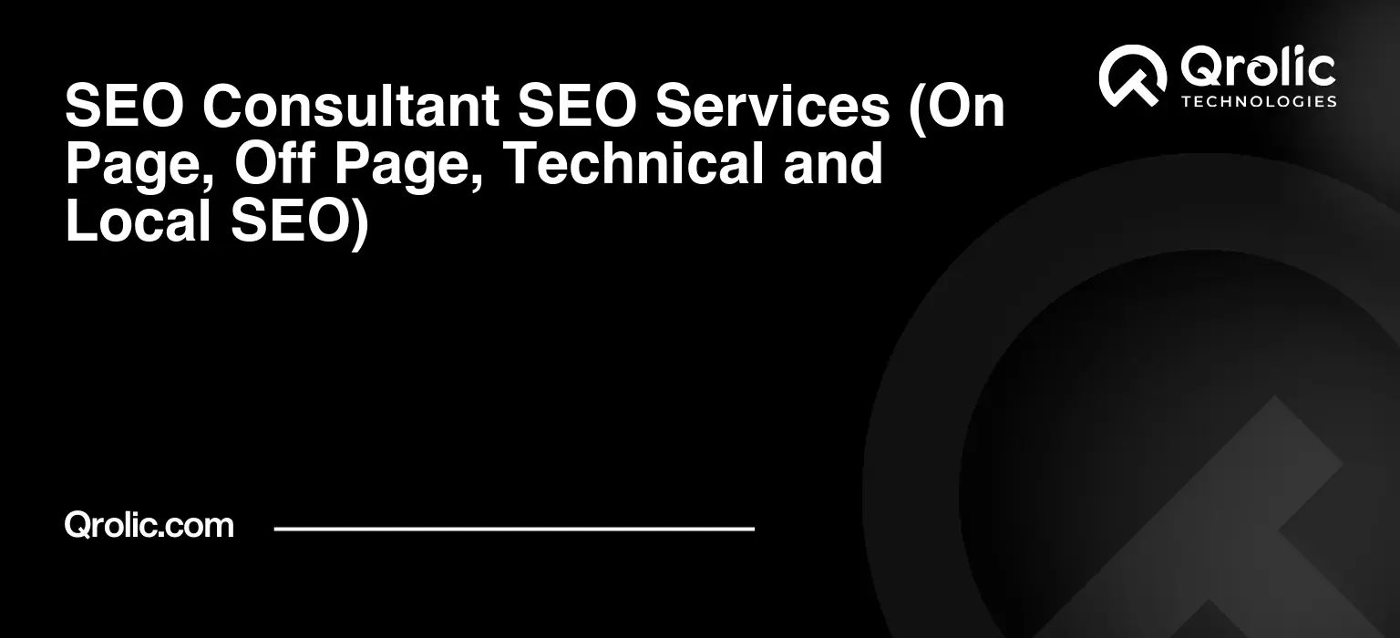SEO-Consultant-SEO-Services-On-Page-Off-Page-Technical-and-Local-SEO-Featured-Image