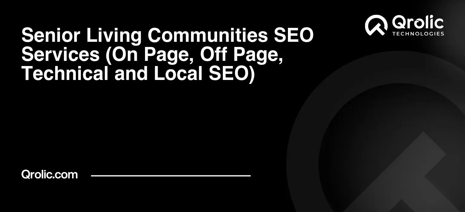 Senior-Living-Communities-SEO-Services-On-Page-Off-Page-Technical-and-Local-SEO-Featured-Image