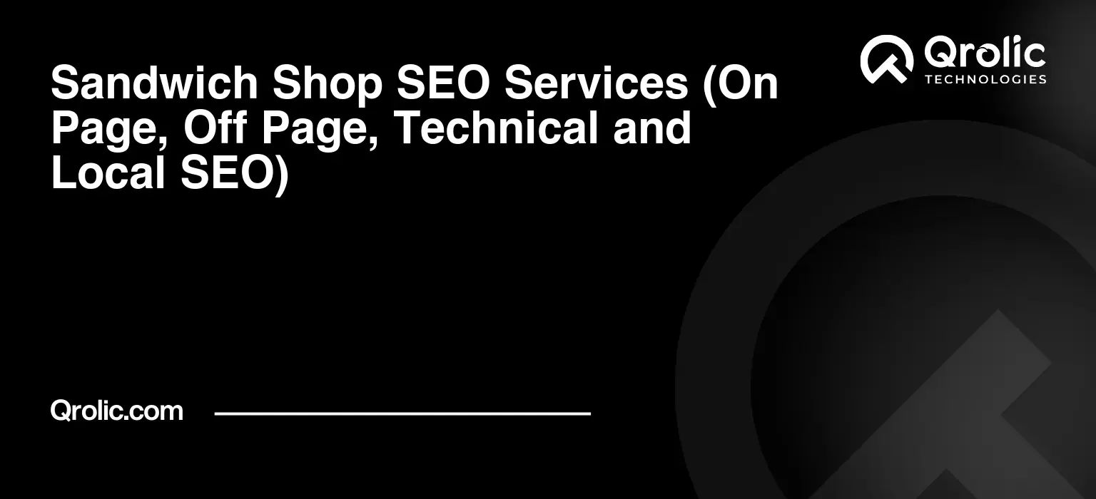 Sandwich-Shop-SEO-Services-On-Page-Off-Page-Technical-and-Local-SEO-Featured-Image